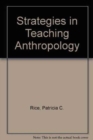 Image for Strategies in Teaching Anthropology