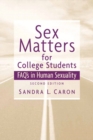 Image for Sex Matters for College Students : Sex FAQs in Human Sexuality