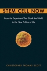 Image for Stem cell now  : from the experiment that shook the world to the new politics of life
