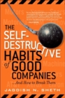 Image for The Self-Destructive Habits of Good Companies
