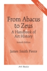 Image for From Abacus to Zeus : A Handbook of Art History