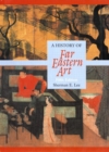 Image for History of Far Eastern Art, A (Trade Version)