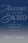 Image for Anatomy of the Sacred : An Introduction to Religion