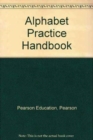 Image for Alphabet Practice Handbook