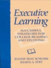 Image for Executive Learning : Successful Strategies for College Reading and Studying