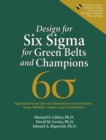 Image for Designs for six sigma for green belts and champions  : applications for service operations - foundations, tools, DMADV, cases, and certification