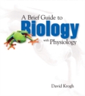 Image for A Brief Guide to Biology with Physiology