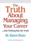 Image for The Truth About Managing Your Career
