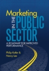 Image for Marketing in the public sector  : a roadmap for improved performance