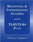 Image for Beginning and Intermediate Algeba and the TI-83/T-84 Plus for Algebra