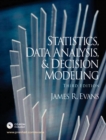 Image for Statistics, Data Analysis, and Decision Modeling