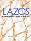 Image for Lazos : Gramatica y vocabulario a traves de la literatura