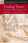 Image for Trading Tastes : Commodity and Cultural Exchange to 1750