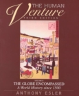 Image for The Human Venture : The Globe Encompassed, A World History Since 1500, Vol II