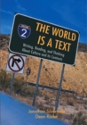 Image for The World is a Text : The Writing, Reading, and Thinking About Culture and Its Contexts