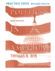 Image for Practice Tests, Politics in America Brief