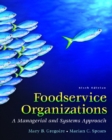 Image for Foodservice organizations  : a managerial and systems approach