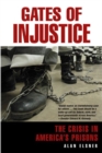 Image for Gates of Injustice : The Crisis in America&#39;s Prisons