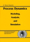 Image for Process Dynamics : Modeling, Analysis and Simulation