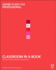 Image for Adobe Flash CS4 Professional: classroom in a book : the official training workbook from Adobe Systems.