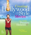 Image for Creating Hollywood-Style Movies With Adobe Premiere Elements 7