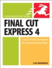 Image for Final Cut Express 4: Visual QuickStart Guide