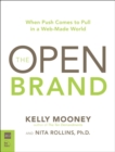 Image for Open Brand: When Push Comes to Pull in a Web-Made World, The