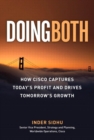 Image for Doing both: how Cisco captures today&#39;s profit and drives tomorrow&#39;s growth