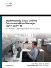 Image for Implementing Cisco Unified Communications Manager: foundation learning guide