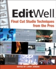 Image for Editwell: Final Cut Studio techniques from the pros