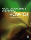 Image for Adobe Creative Suite 5 Web premium how-tos: 100 essential techniques