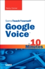 Image for Sams teach yourself Google Voice in 10 minutes