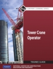 Image for Tower Crane Operator Trainee Guide, Level 1
