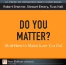 Image for Do You Matter? (And How to Make Sure You Do)