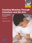 Image for Creating Meaning Through Literature and the Arts