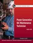 Image for Power Generation I &amp; C Maintenance Technician Trainee Guide, Level 4