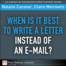 Image for When Is It Best to Write a Letter Instead of an E-mail?