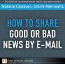 Image for How to Share Good or Bad News by E-mail