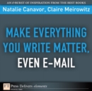 Image for Make Everything You Write Matter, Even E-mail