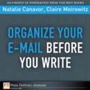 Image for Organize Your E-mail Before You Write