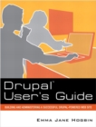 Image for Drupal{u2122} user&#39;s guide: building and administering a successful Drupal-powered web site