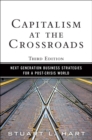 Image for Capitalism at the Crossroads: Next Generation Business Strategies for a Post-Crisis World