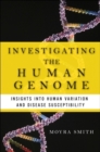Image for Investigating the human genome  : insights into human variation and disease susceptibility