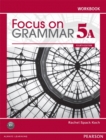Image for Focus on Grammar Workbook Split 5A