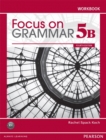 Image for Focus on Grammar Workbook Split 5B