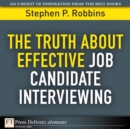 Image for Truth About Effective Job Candidate Interviewing, The