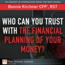 Image for Who Can You Trust with the Financial Planning of Your Money?