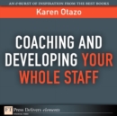 Image for Coaching and Developing Your Whole Staff