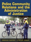 Image for Police Community Relations and the Administration of Justice