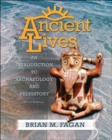 Image for Ancient Lives : An Introduction to Archaeology and Prehistory